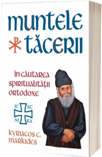 Muntele Tacerii: in cautarea spiritualitatii ortodoxe