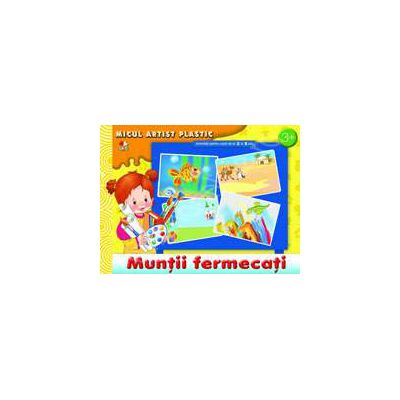 Muntii fermecati. Micul artist plastic, activitati 3-5 ani