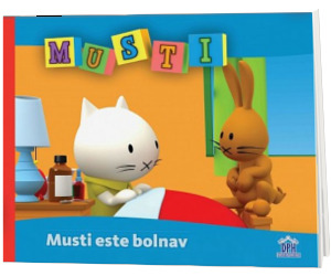 Musti este bolnav - Editie ilustrata