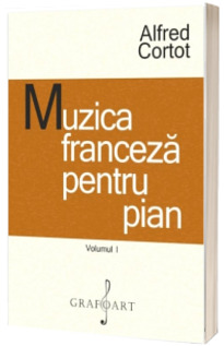 Muzica franceza pentru pian. Volumul 1