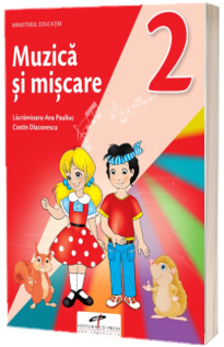 Muzica si miscare. Manual pentru clasa a II-a