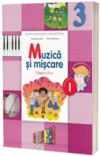 Muzica si miscare. Manual pentru clasa a III-a, Semestrul I