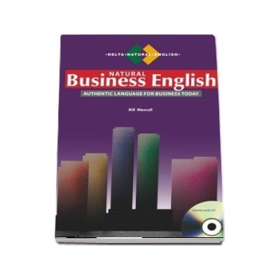 Natural Business English : Authentic Language for Business Today