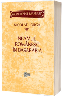 Neamul romanesc in Basarabia