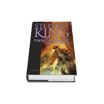 Stephen King, Turnul intunecat. Al saptelea volum al serieri Turnul Intunecat - Editie Hardcover