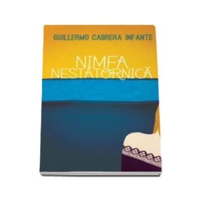 Nimfa nestatornica - Guillermo Cabrera Infante