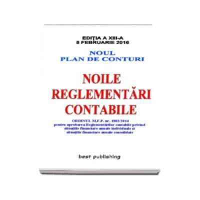 Noile reglementari contabile A5 - editia a XIII-a - Actualizata la 8 februarie 2016