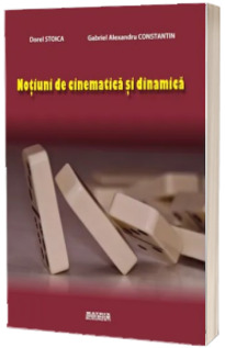 Notiuni de cinematica si dinamica