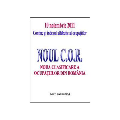 Noua clasificare a ocupatiilor din Romania, Noul C.O.R. ( editia II-a 10 noiembrie 2011)