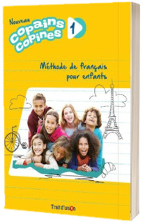 Nouveau Copains, Copines 1 Livre de L Eleve