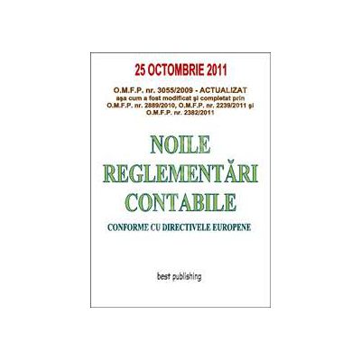 Noile reglementari contabile (Editia a VII-a 25 octombrie 2011)