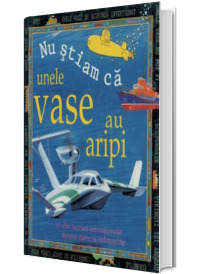 Nu stiam ca - Unele vase au aripi