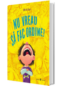 Nu vreau sa fac ordine!