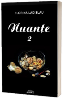 Nuante, volumul II