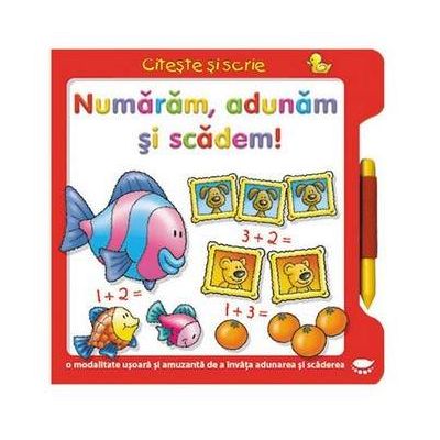 Numaram, adunam si scadem! - Citeste si scrie