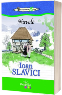 Nuvele - Ioan Slavici (Colectia elevi de 10 plus)