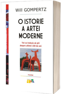 O istorie a artei moderne Gompertz, Will POLIROM