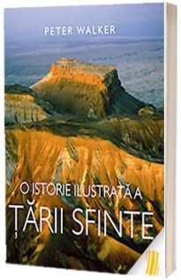 O istorie ilustrata a Tarii Sfinte