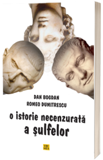 O istorie necenzurata a sulfelor