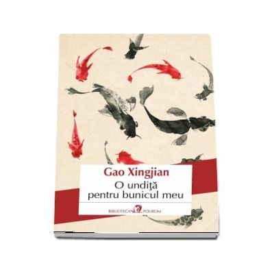 O undita pentru bunicul meu - Gao Xingjian (Laureat al Premiului Nobel pentru Literatura)
