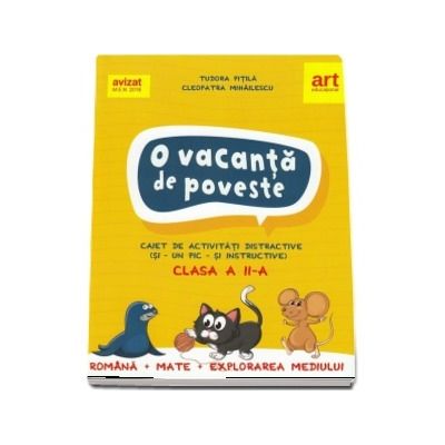 O vacanta de poveste. Caiet de activitati pentru clasa a II-a