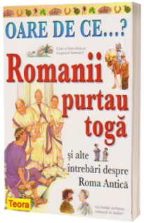 Oare de ce.Romanii purtau toga ?