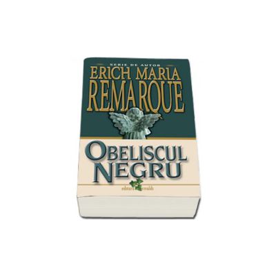Obeliscul negru - Erich Maria Remarque
