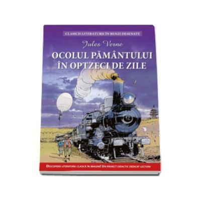 Ocolul pamantului in 80 de zile - Clasicii literaturii in benzi desenate