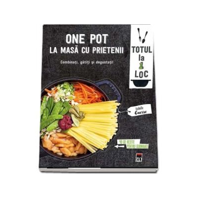 One Pot - La masa cu prietenii (combinati, gatiti si degustati), Isabelle Guerre, Rao