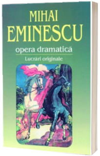 Opera dramatica. Lucrari originale