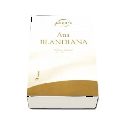 Opera poectica. Blandiana, volumele I - II