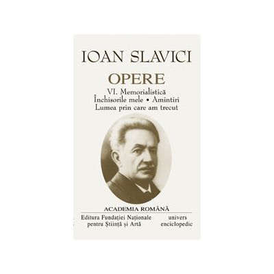 Opere VI - Ioan Slavici