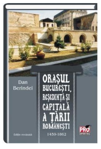 Orasul Bucuresti, resedinta si capitala a tarii romanesti 1459-1862