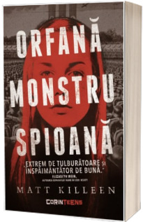 Orfana, monstru, spioana