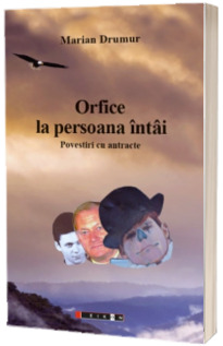 Orfice la persoana intai