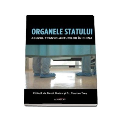 Organele statului - Abuzul transplanturilor in China