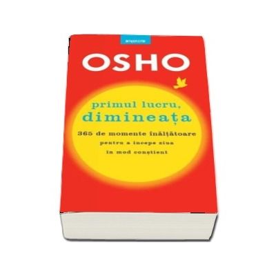 Osho. Primul lucru, dimineata