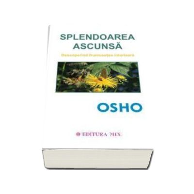 Osho. Splendoarea ascunsa