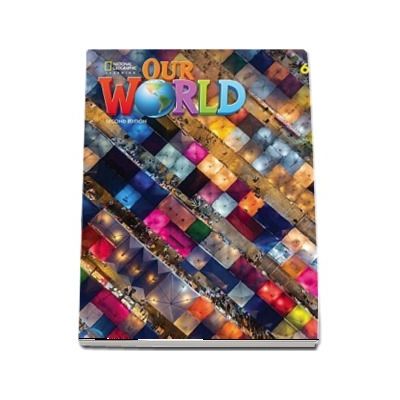 Our World 6, Second Edition. Students Book with eBook Code