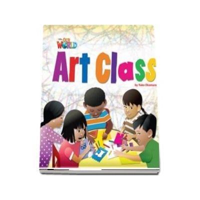 Our World Readers. Art Class. British English. Book