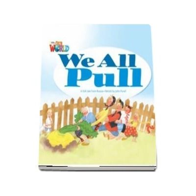 Our World Readers. We All Pull. British English