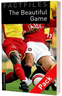 Oxford Bookworms Library Factfiles. Level 2. The Beautiful Game audio CD pack