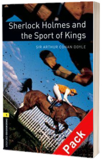 Oxford Bookworms Library. Level 1. Sherlock Holmes and the Sport of Kings audio CD pack
