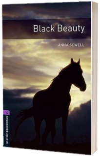 Oxford Bookworms Library: Level 4:: Black Beauty