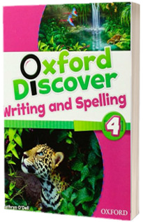 Oxford Discover 4. Writing and Spelling
