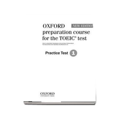 Oxford preparation course for the TOEIC (R) test. Practice Test 1