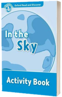 Oxford Read and Discover Level 1. In the Sky Activity Book