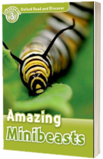 Oxford Read and Discover: Level 3: Amazing Minibeasts