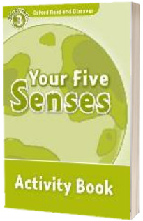 Oxford Read and Discover Level 3. Your Five Senses Activity Book