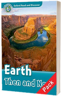 Oxford Read and Discover. Level 6. Earth Then and Now Audio CD Pack